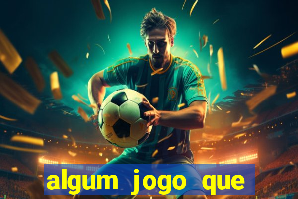 algum jogo que paga de verdade